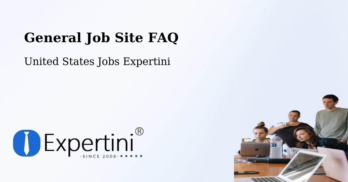 General Job Site FAQ - United States Jobs Expertini